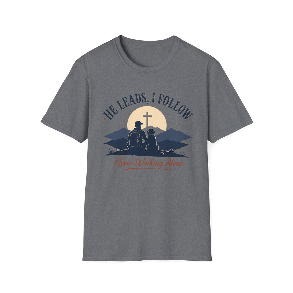 He Leads I Follow Dog with Man T-Shirt
