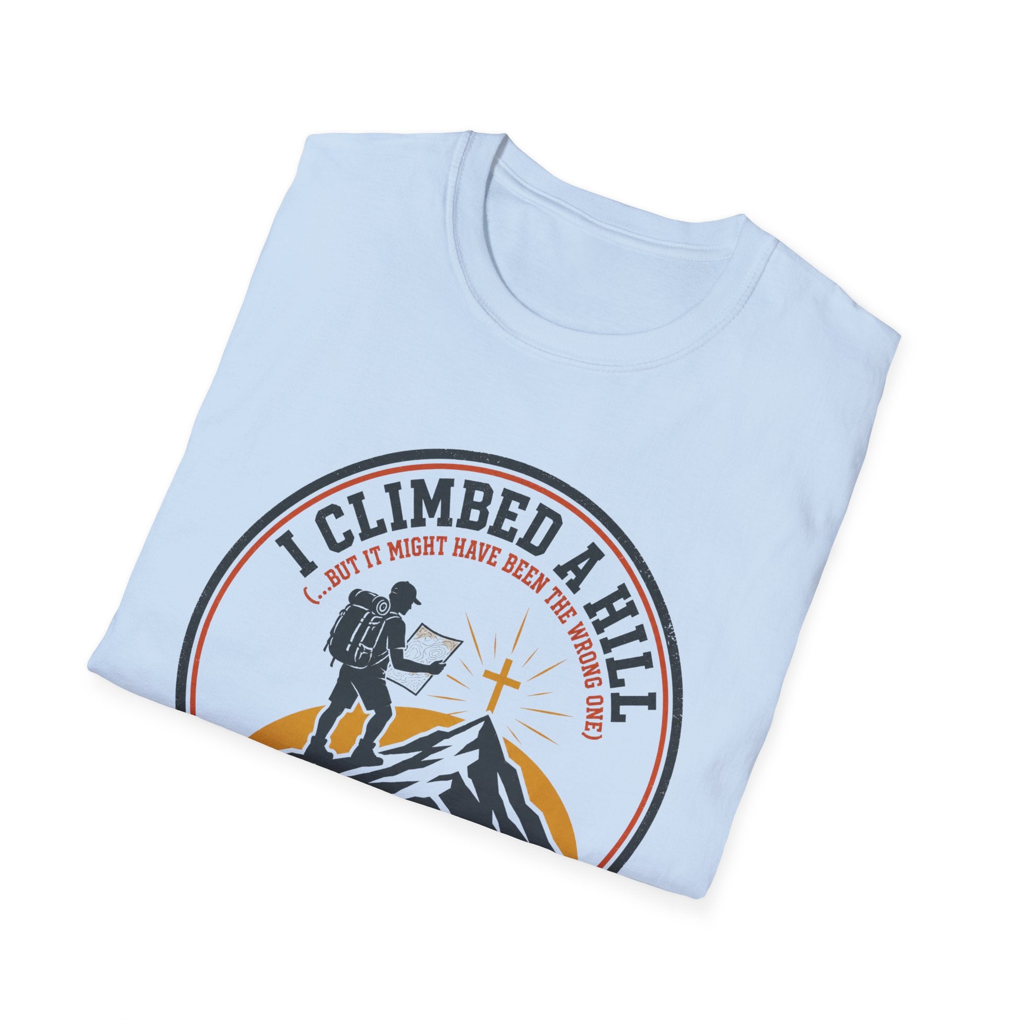I Climbed A Hill T-Shirt
