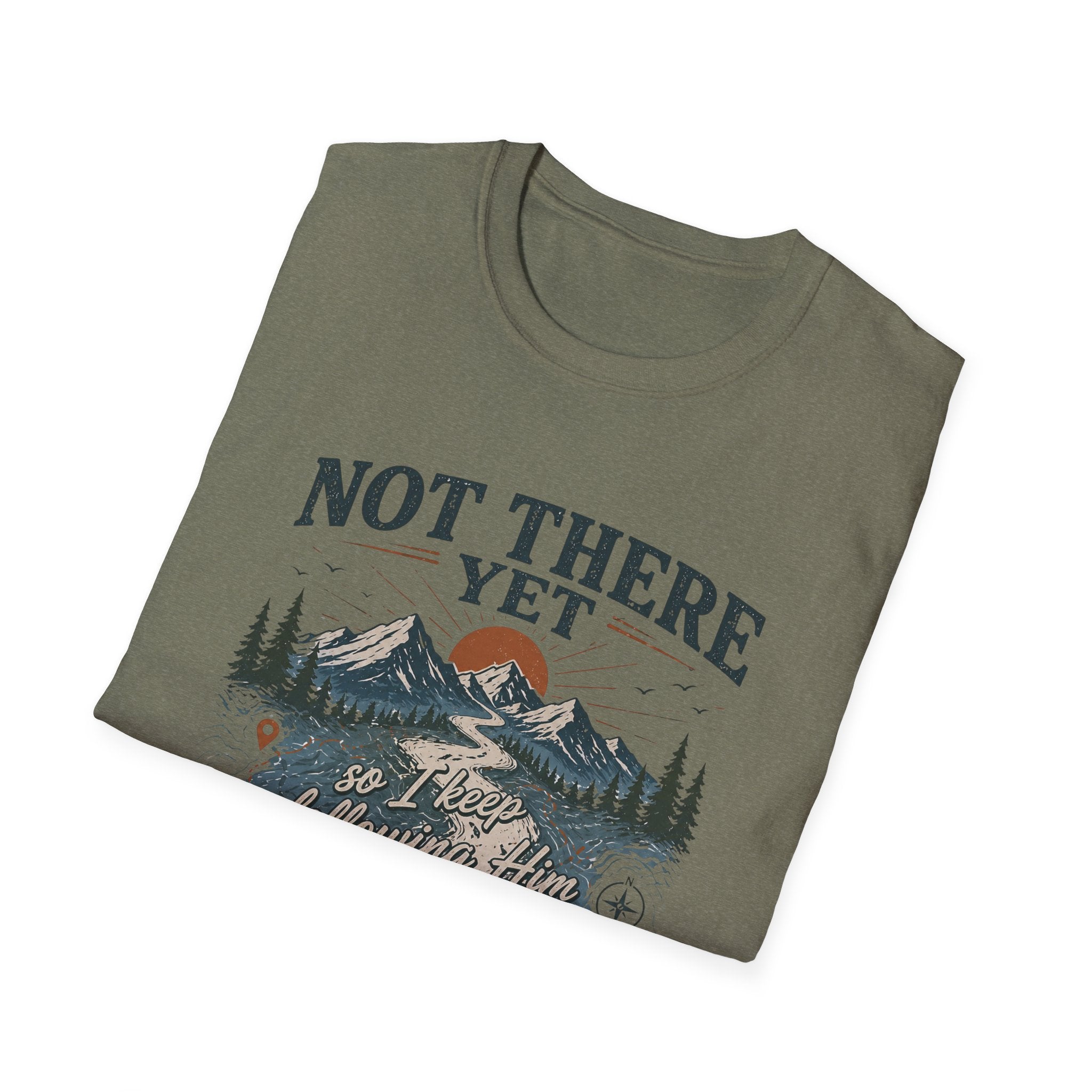 Not There Yet But Still Called T-Shirt