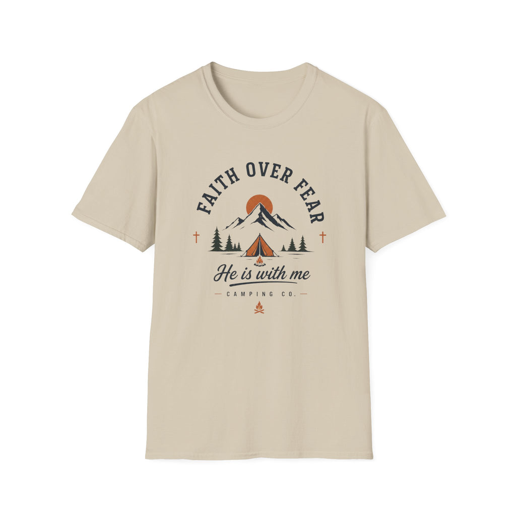 Faith Over Fear He is With Me T-Shirt