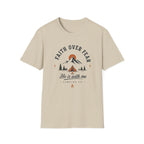 Faith Over Fear He is With Me T-Shirt