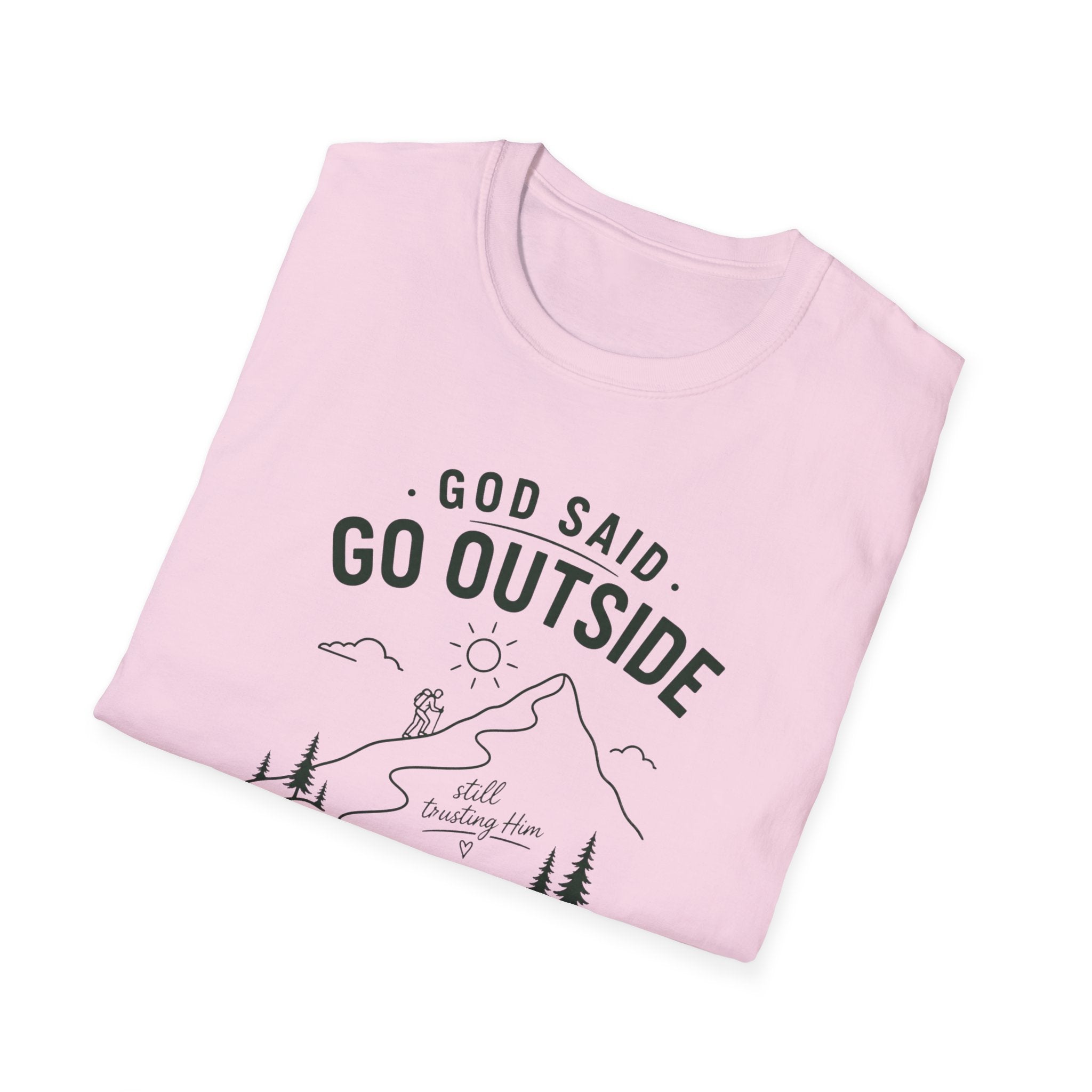 God Said Go Outside T-Shirt