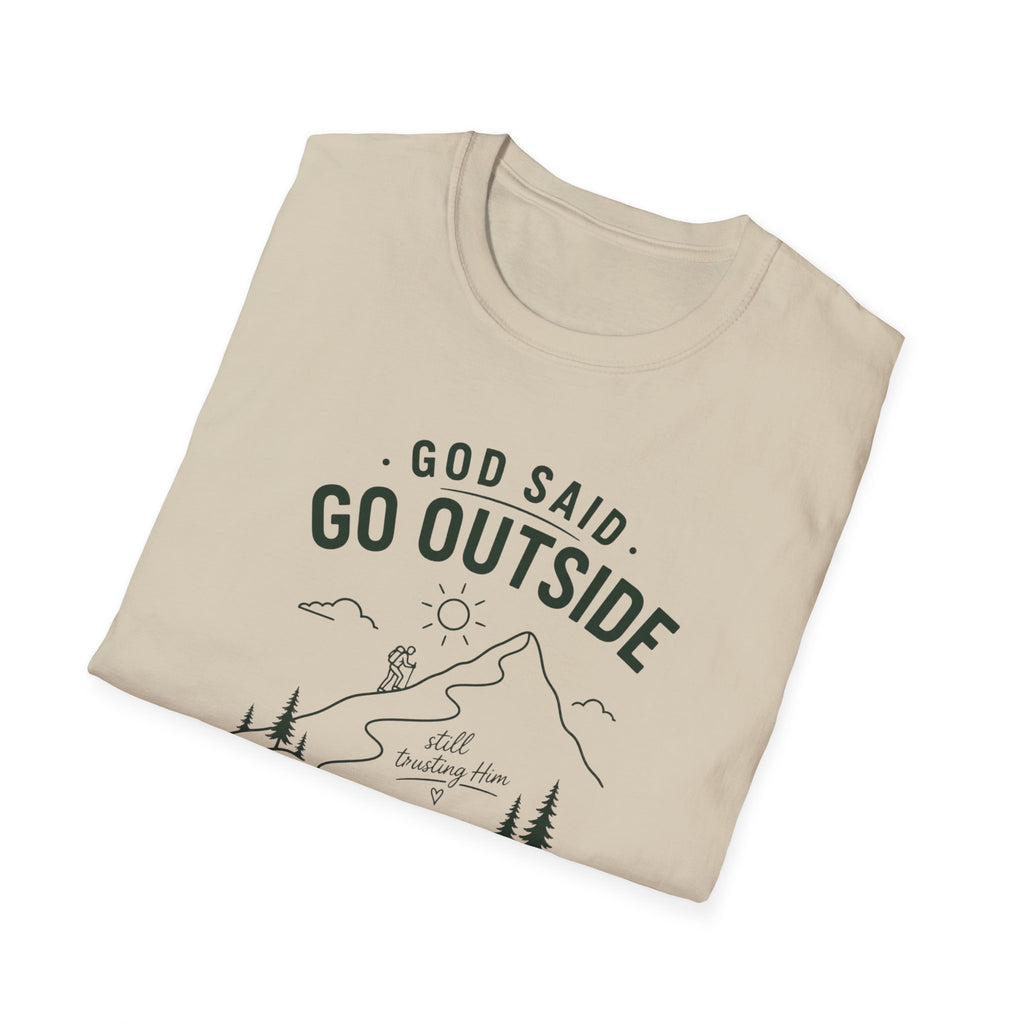 God Said Go Outside T-Shirt