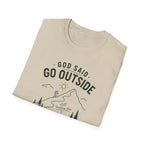 God Said Go Outside T-Shirt