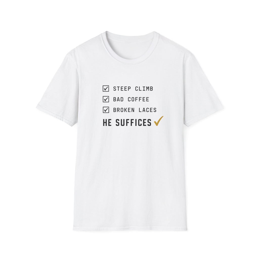 Steep Climb He Suffices T-Shirt