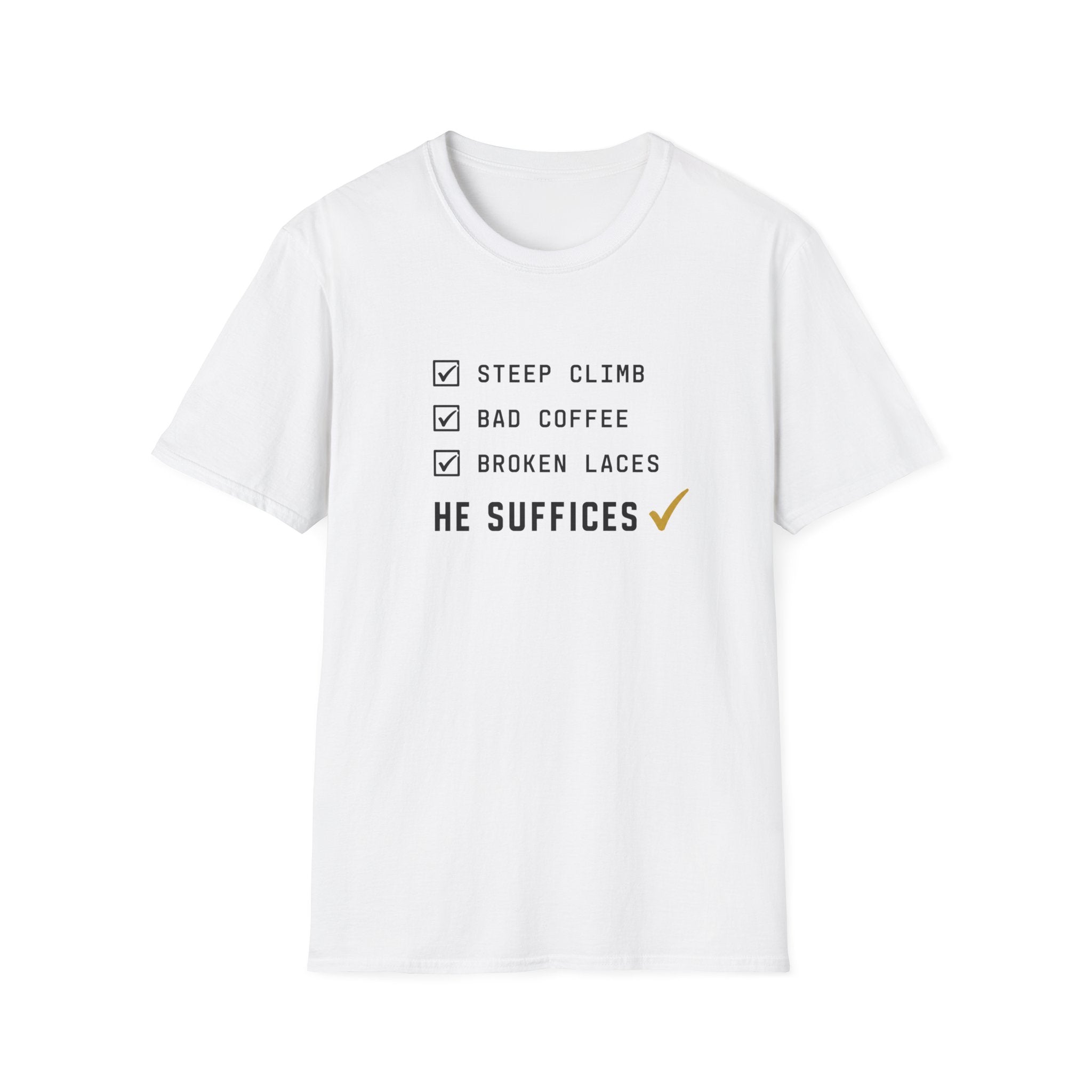 Steep Climb He Suffices T-Shirt