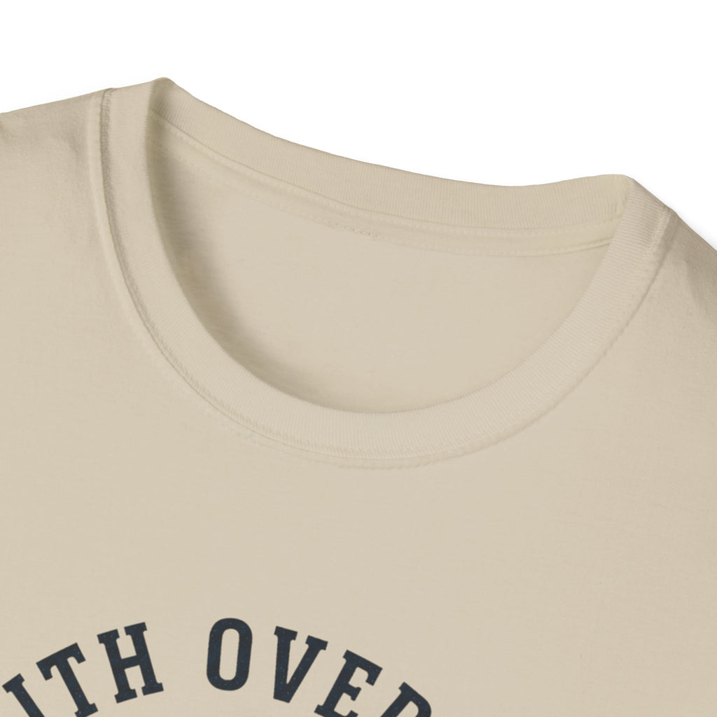 Faith Over Fear He is With Me T-Shirt
