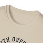 Faith Over Fear He is With Me T-Shirt