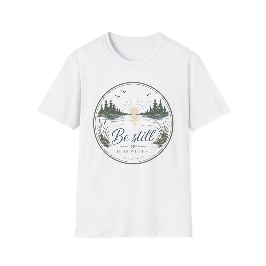 Be Still He is With Me T-Shirt