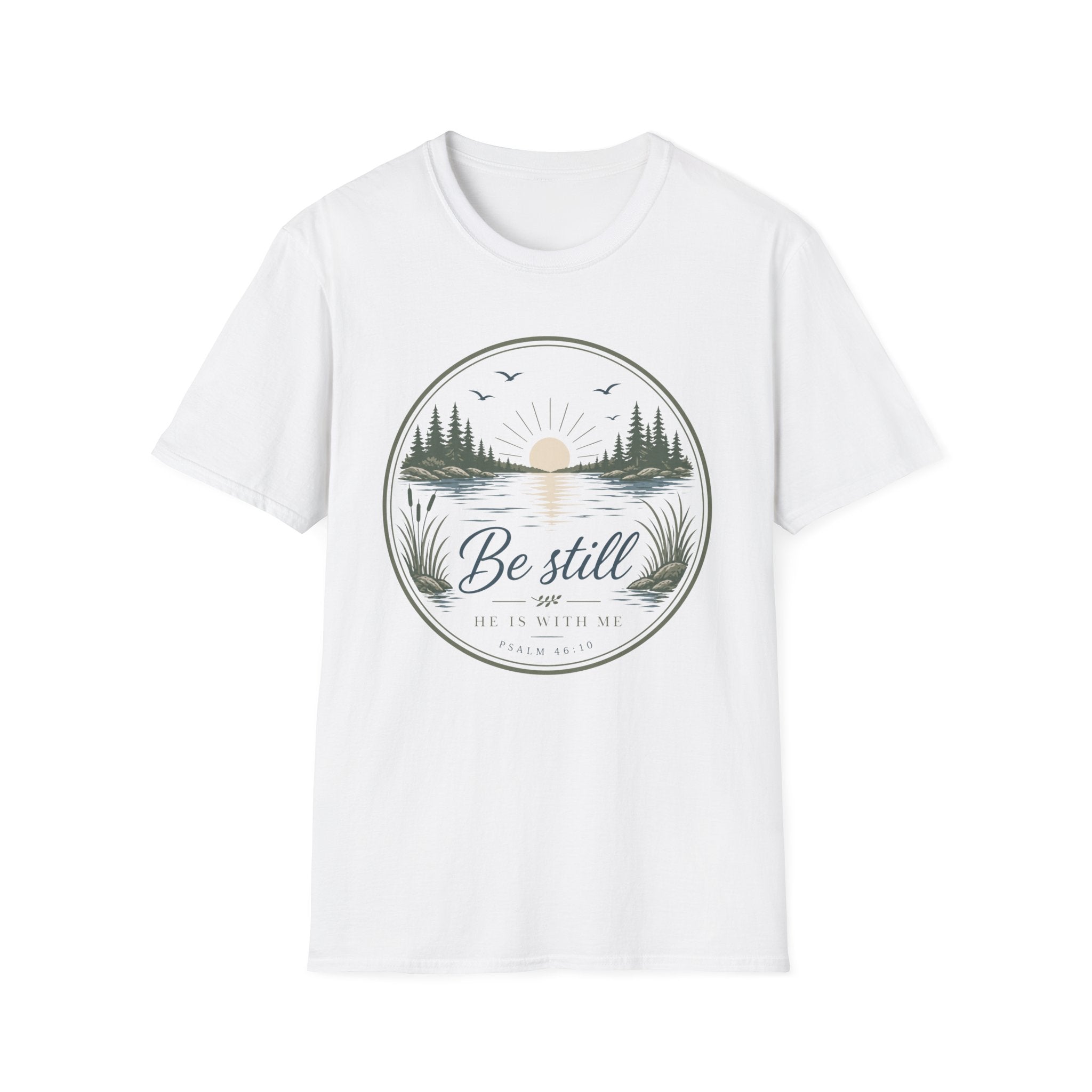 Be Still He is With Me T-Shirt
