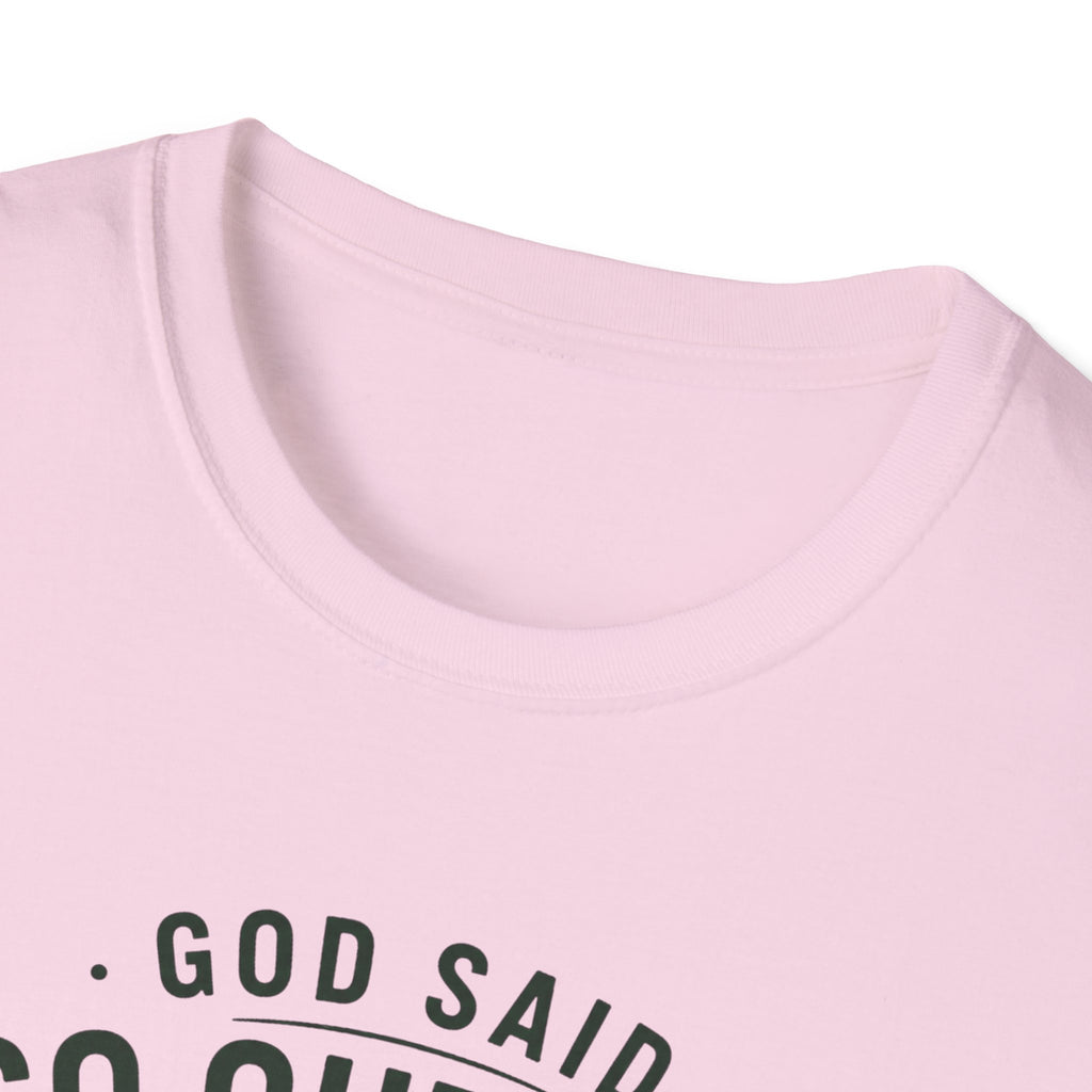 God Said Go Outside T-Shirt