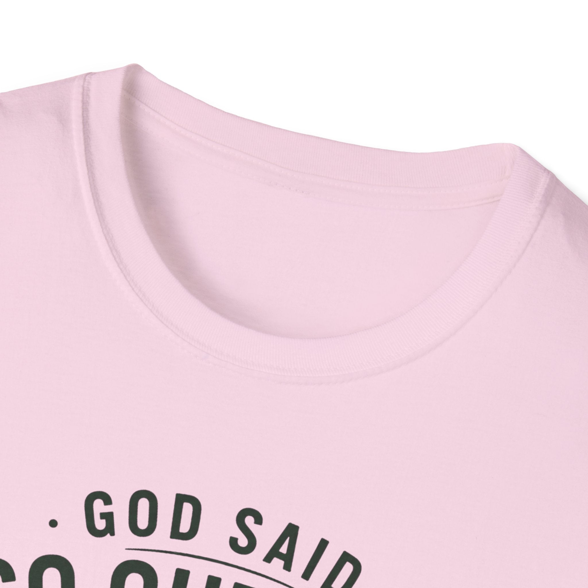 God Said Go Outside T-Shirt