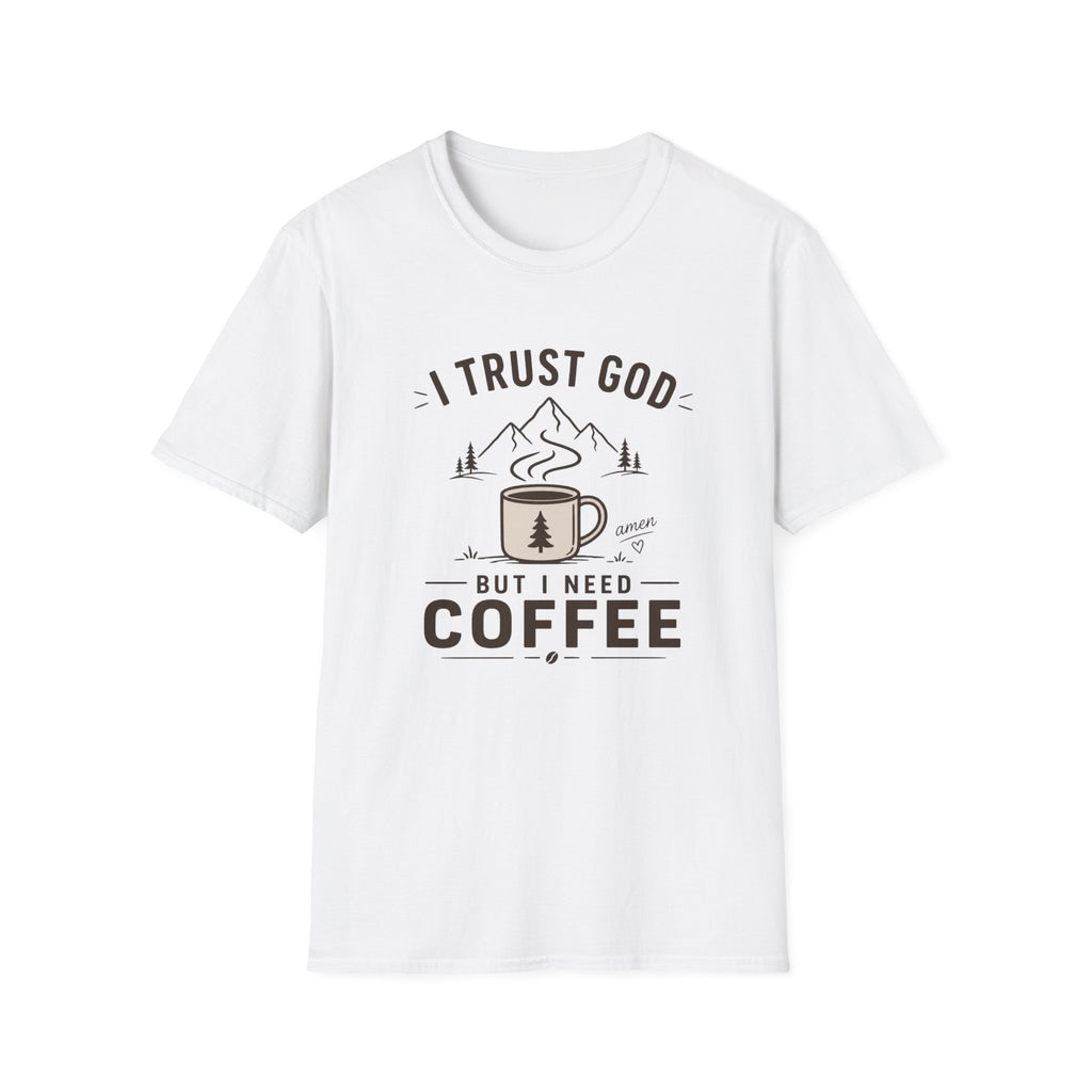 I Trust God But I Need Coffee T-Shirt