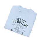 God Said Go Outside T-Shirt