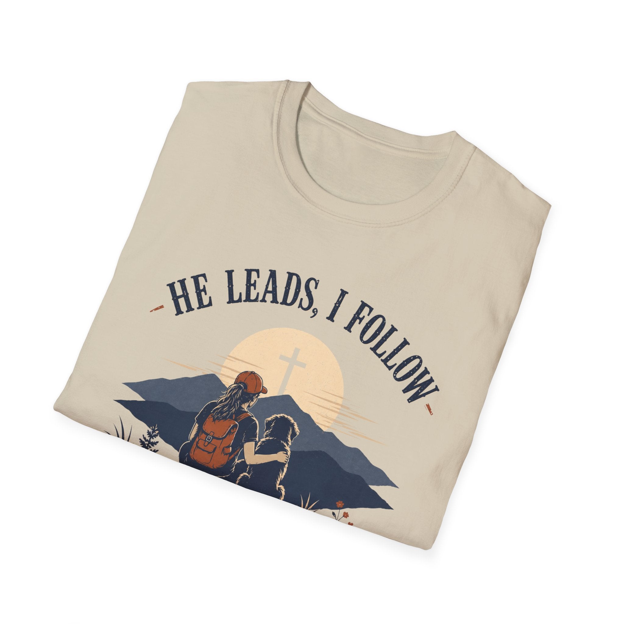 He Leads I Follow T-Shirt