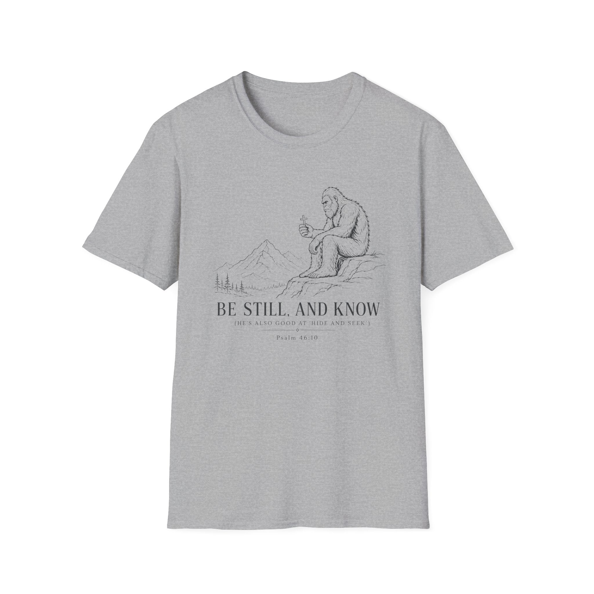 Bigfoot Be Still Holding Cross T-Shirt