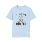I Trust God But I Need Coffee T-Shirt