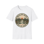 Walk by Faith Not By Sight T-Shirt