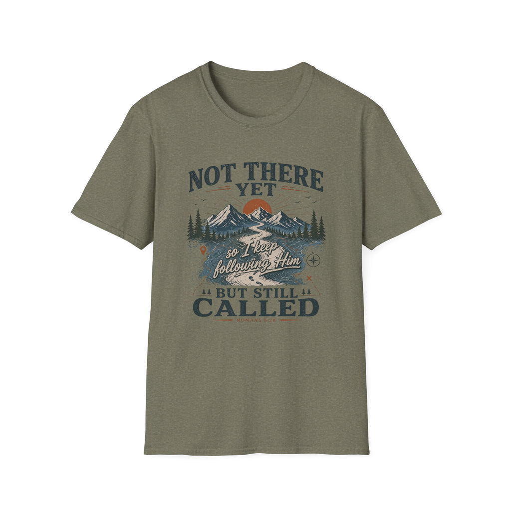 Not There Yet But Still Called T-Shirt