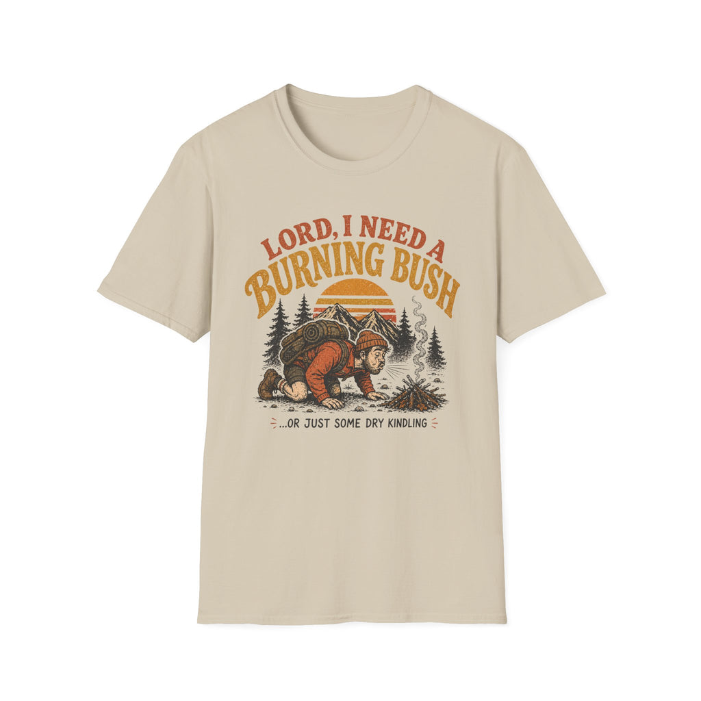 Lord I Need A Burning Bush T-Shirt