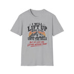 I Will Lift Up Mine Eyes But My Legs T-Shirt