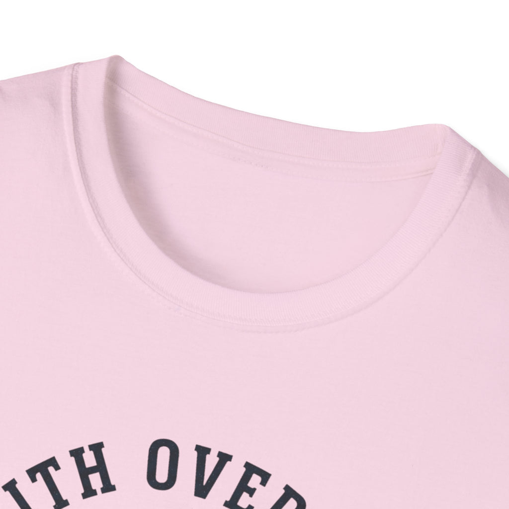 Faith Over Fear He is With Me T-Shirt