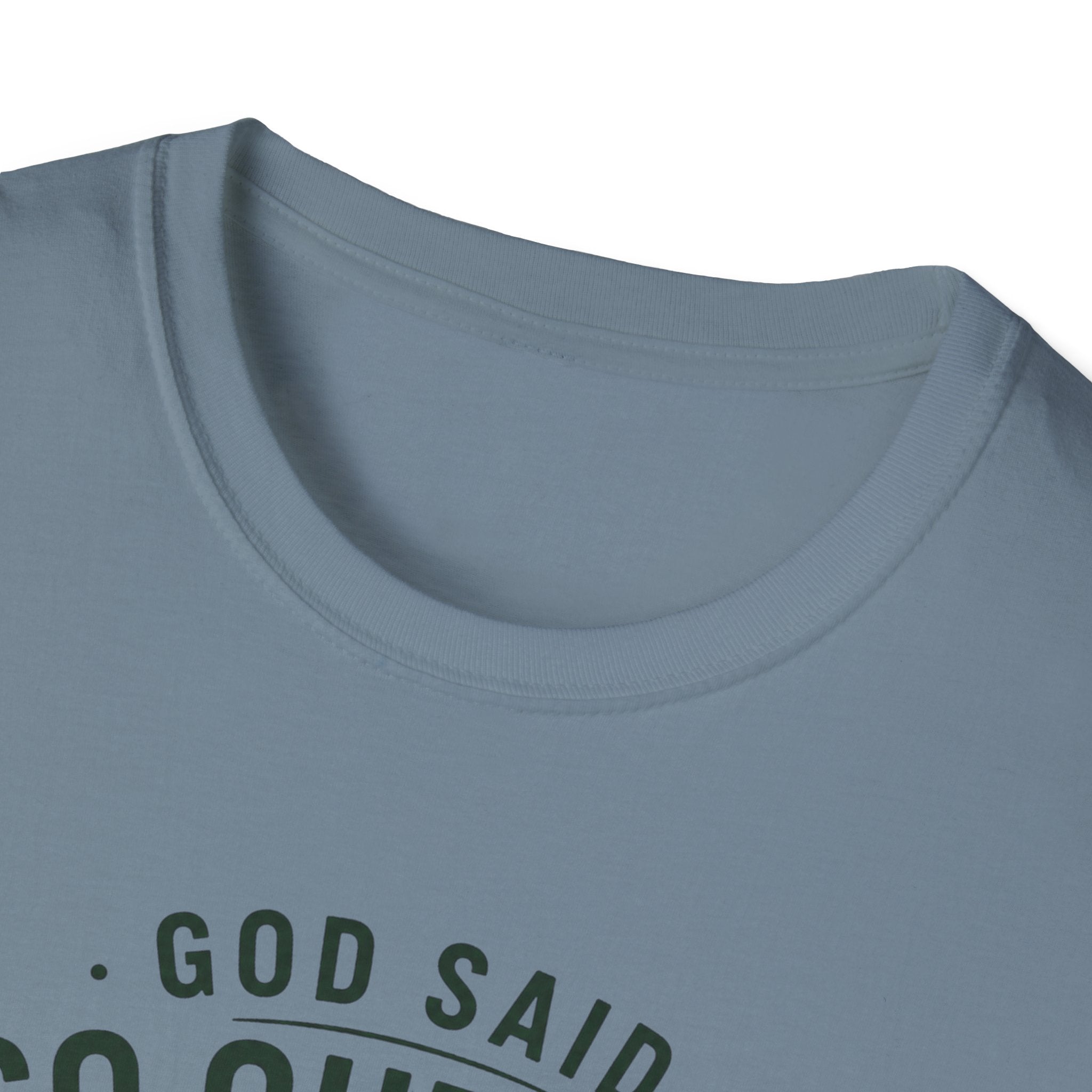 God Said Go Outside T-Shirt