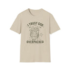 I Trust God But I Overpacked T-Shirt