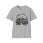 Wandering But Not Lost T-shirt