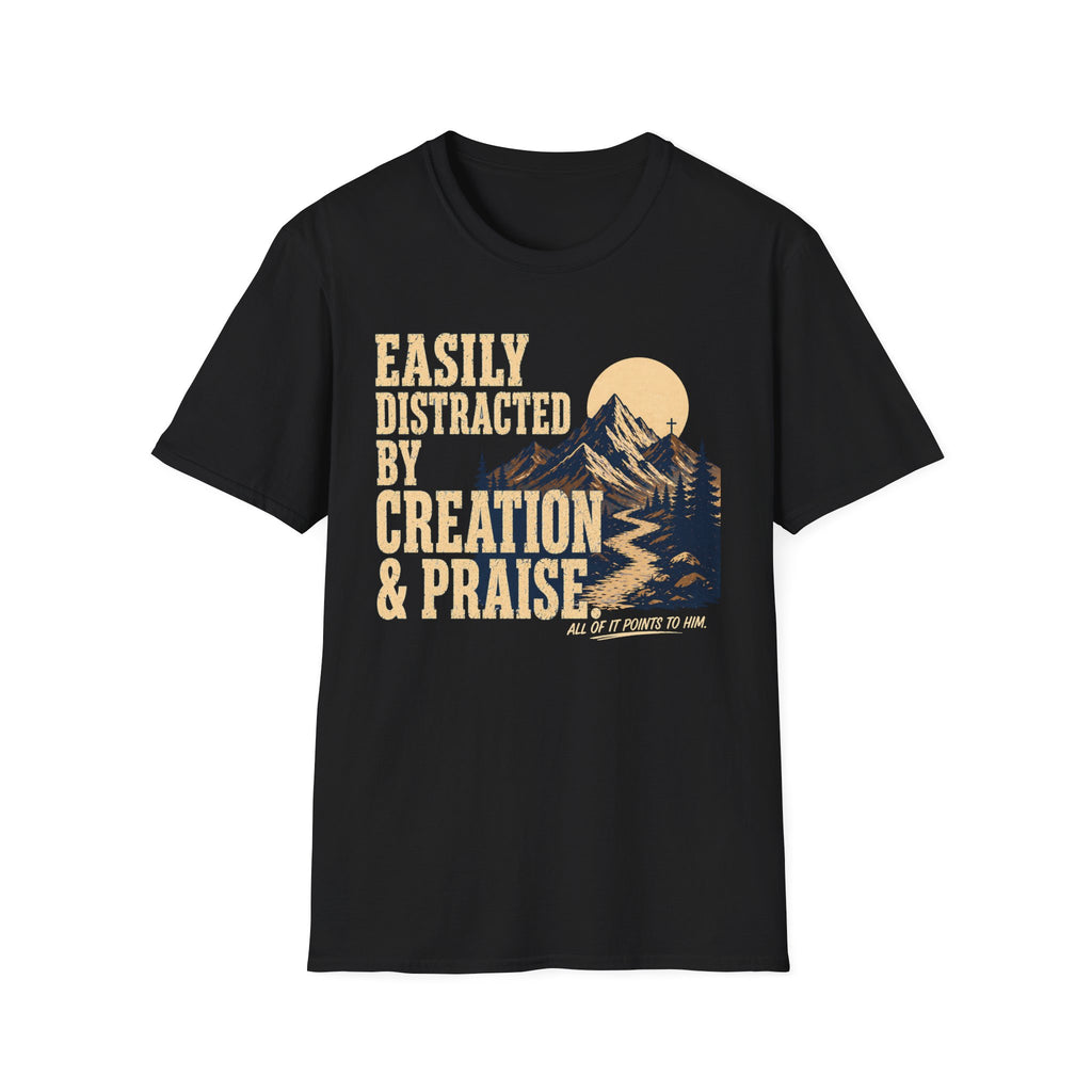 Easily Distracted Creation & Praise T-Shirt