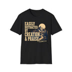 Easily Distracted Creation & Praise T-Shirt
