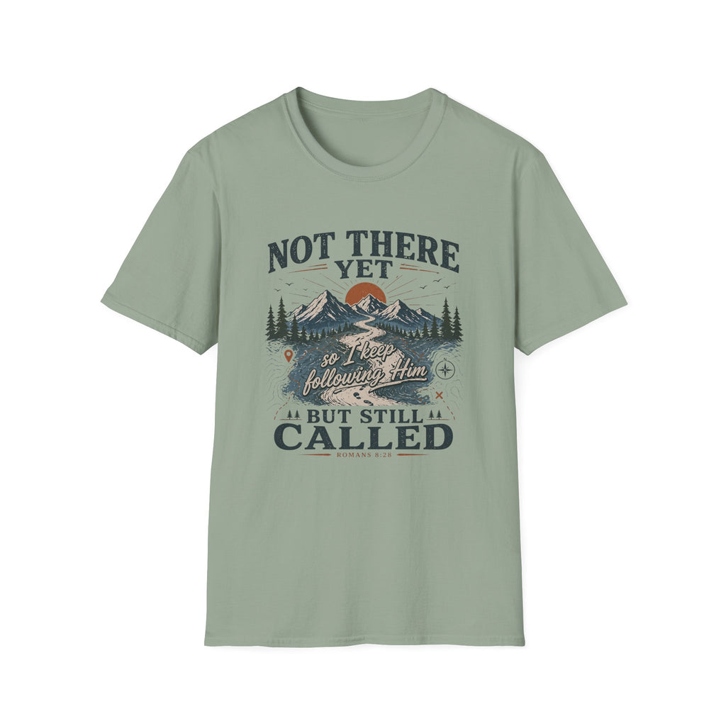 Not There Yet But Still Called T-Shirt