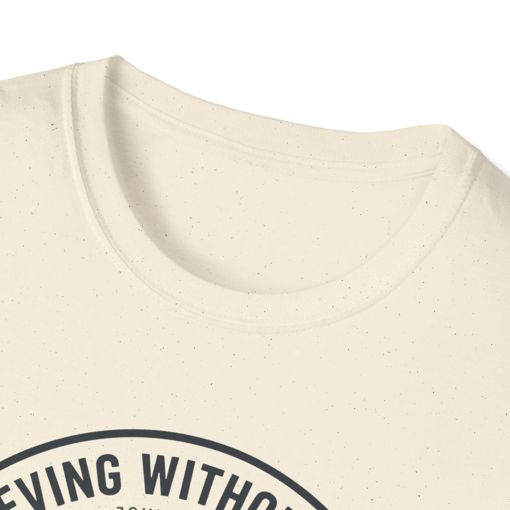 Believing Without Seeing T-Shirt