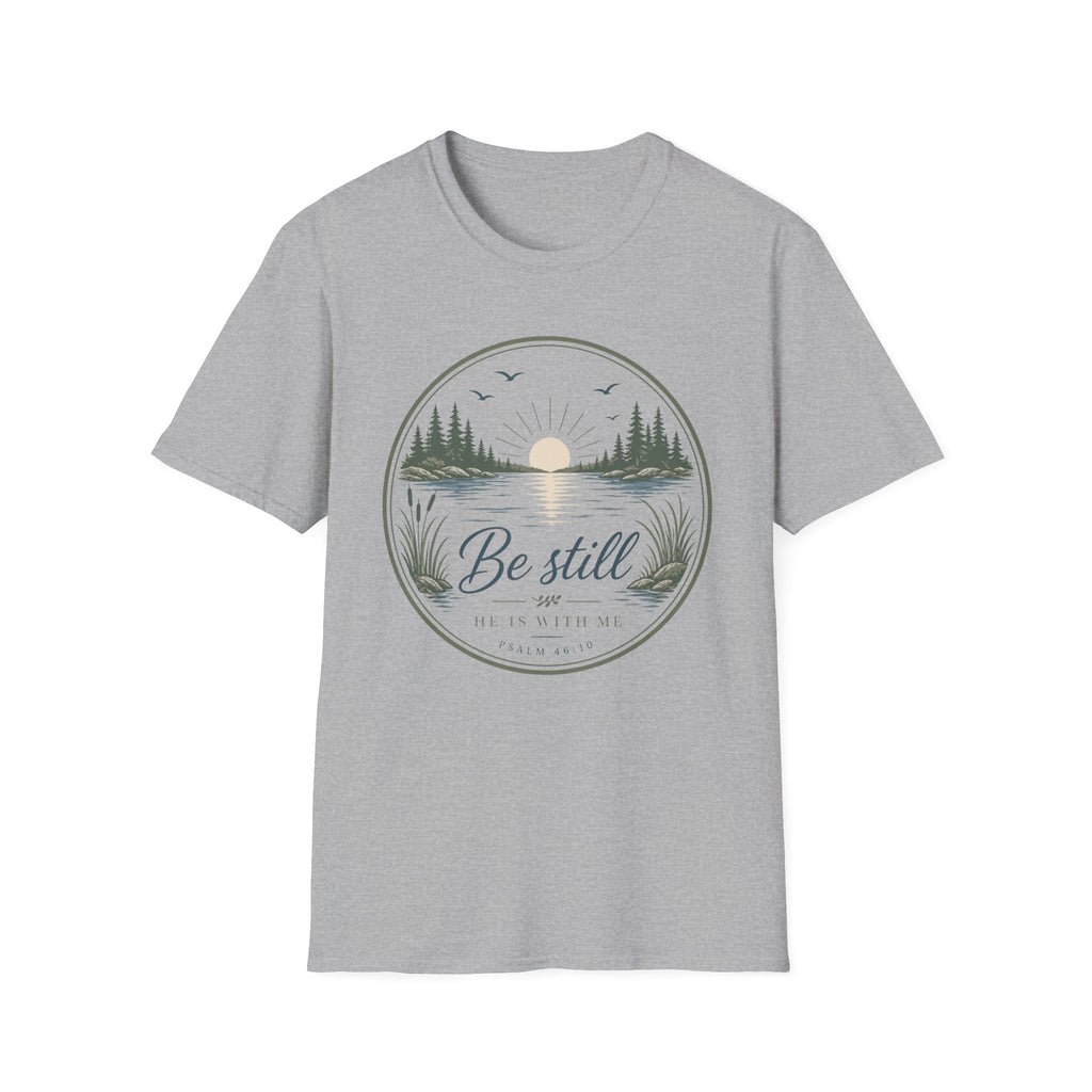 Be Still He is With Me T-Shirt