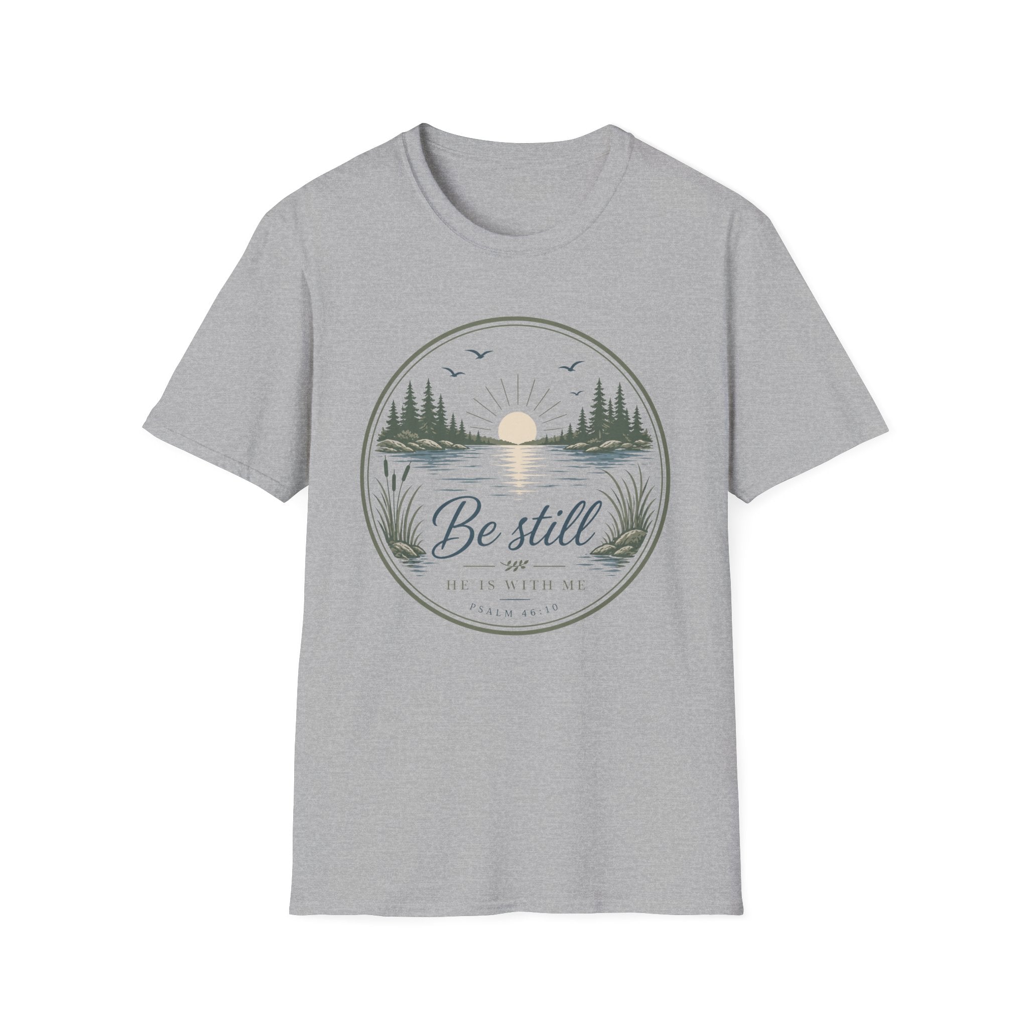 Be Still He is With Me T-Shirt
