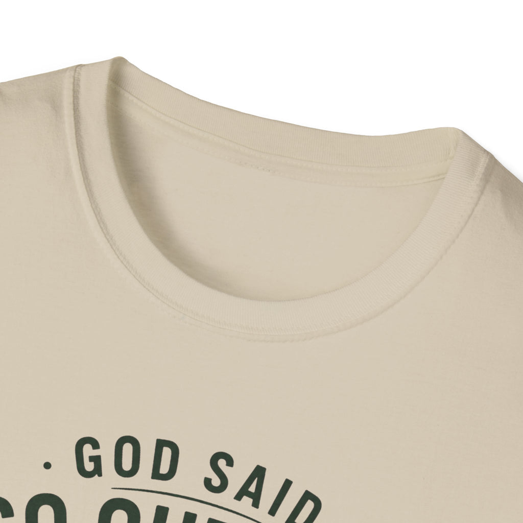 God Said Go Outside T-Shirt