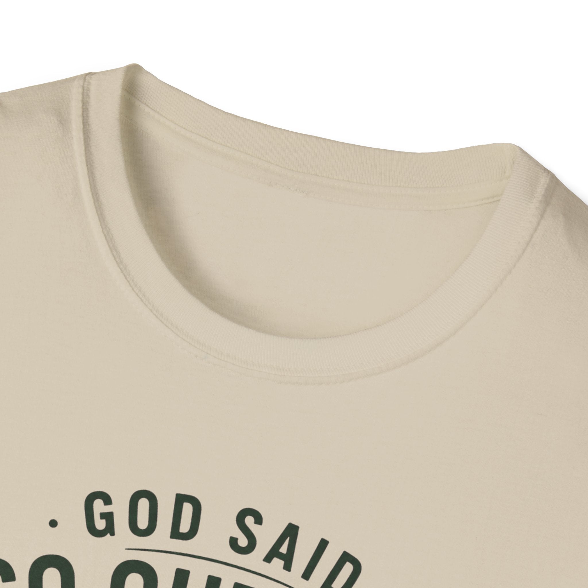 God Said Go Outside T-Shirt