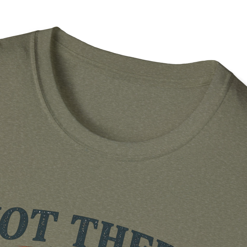 Not There Yet But Still Called T-Shirt