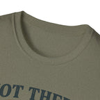 Not There Yet But Still Called T-Shirt