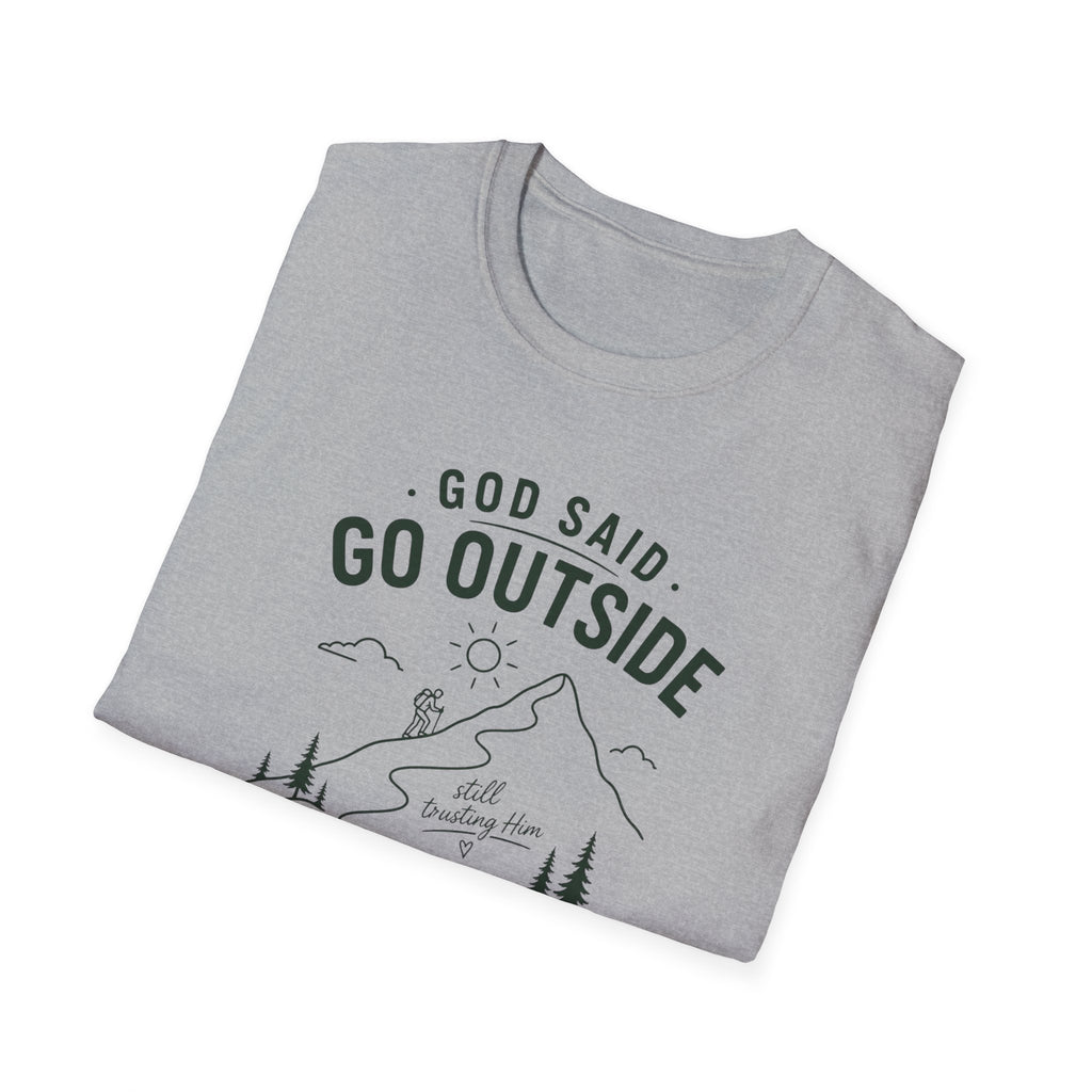 God Said Go Outside T-Shirt