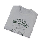 God Said Go Outside T-Shirt