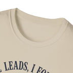 He Leads I Follow T-Shirt