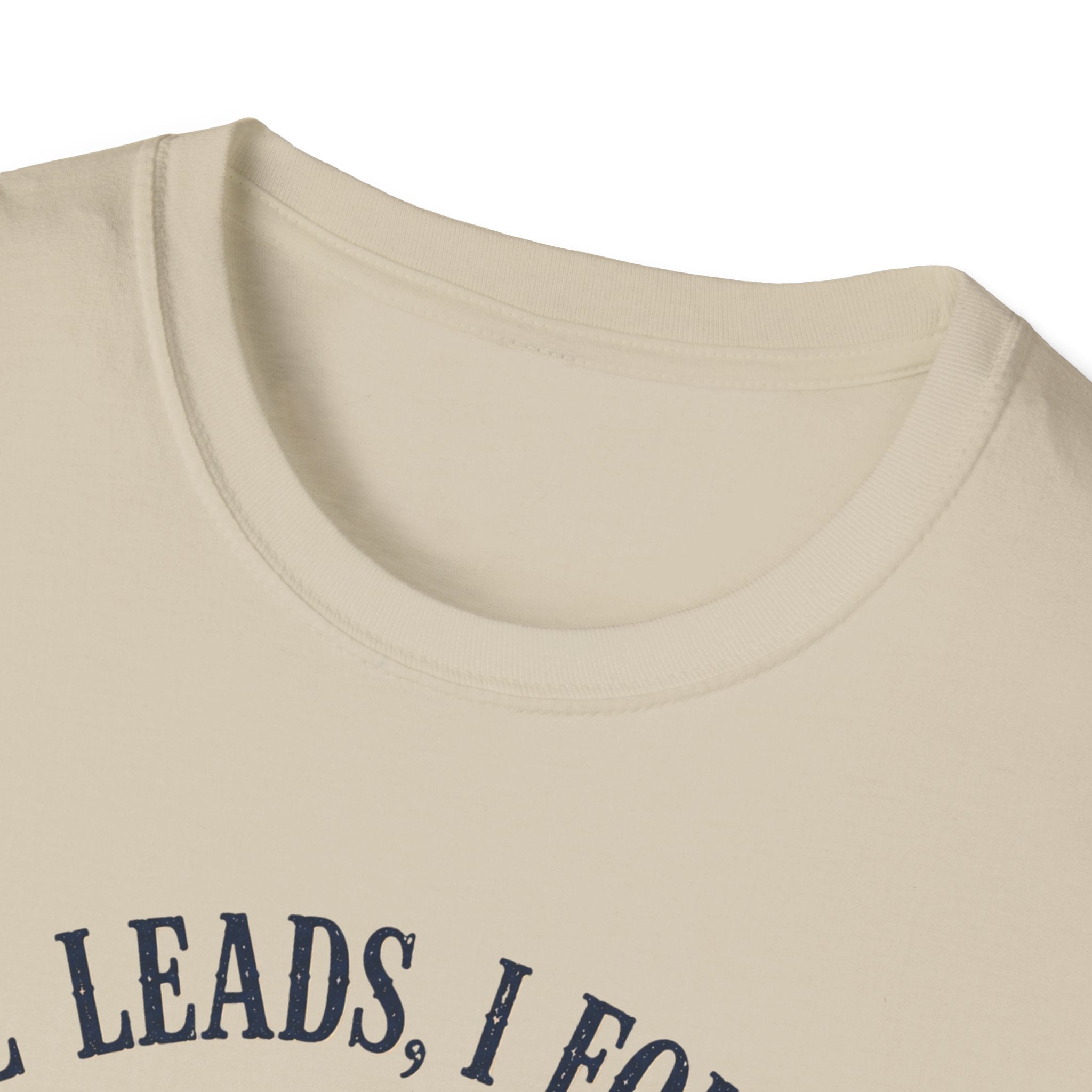 He Leads I Follow T-Shirt