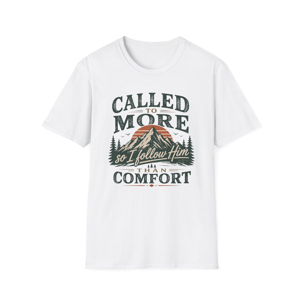 Called To More Than Comfort T-shirt