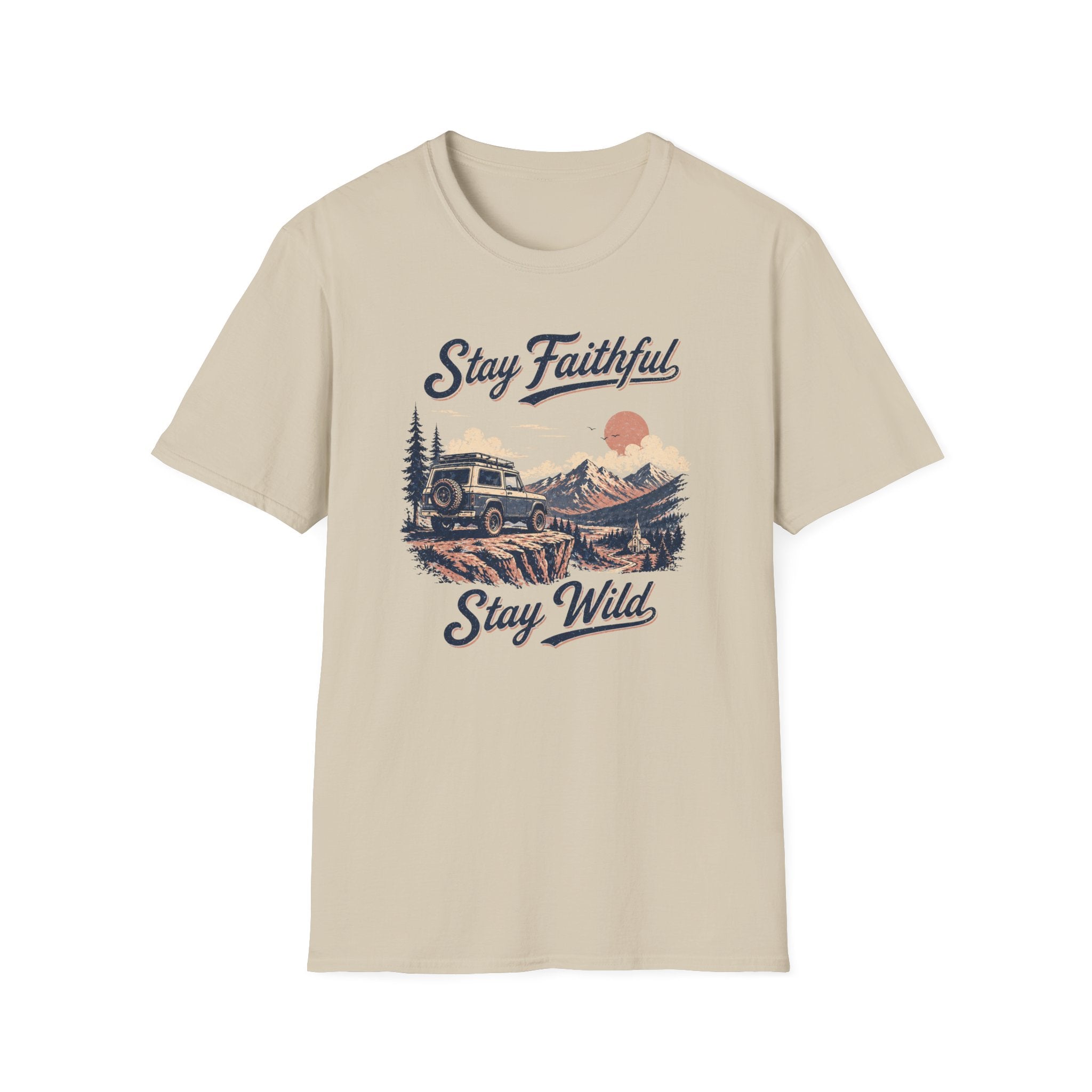 Stay Faithful Stay Wild SUV T-Shirt