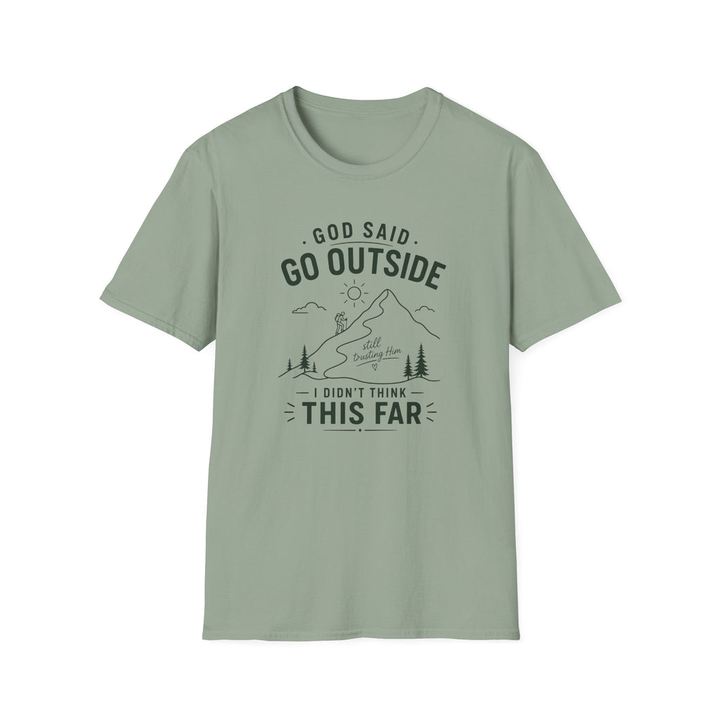 God Said Go Outside T-Shirt