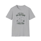 God Said Go Outside T-Shirt