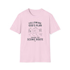 Following Gods Plan Scenic Route T-Shirt
