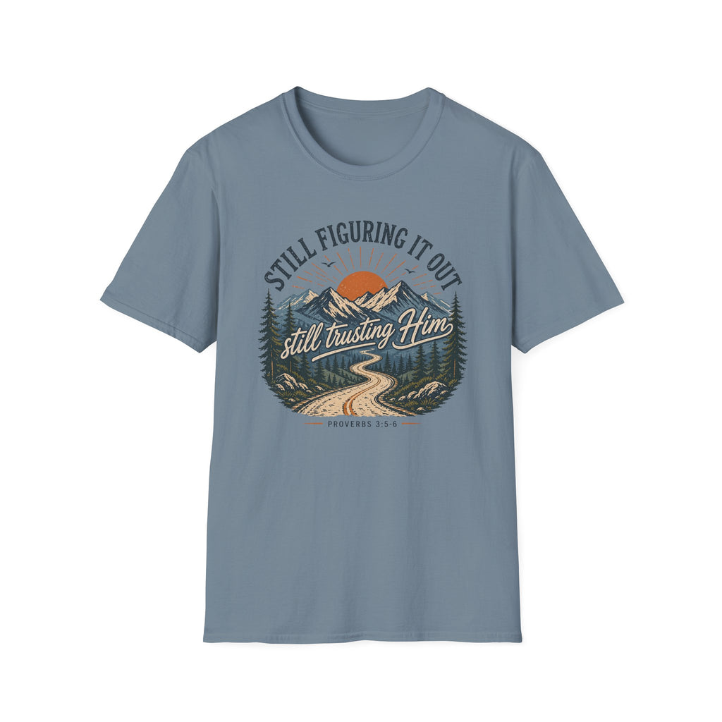Still Figuring It Out T-Shirt