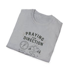 Praying For Direction T-Shirt